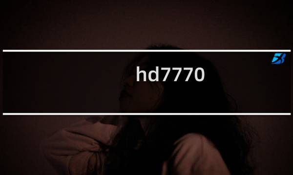 hd7770 最终幻想