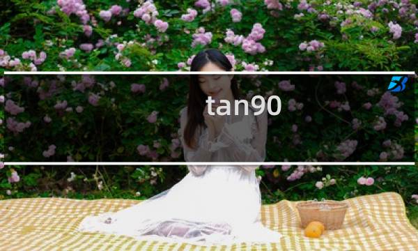 tan90