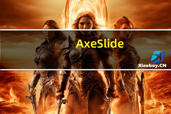AxeSlide(斧子演示) V3.0.7 免费版（AxeSlide(斧子演示) V3.0.7 免费版功能简介）
