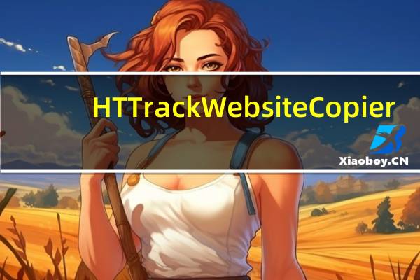 HTTrack Website Copier(易用的離線瀏覽器工具) V3.48.19 多語綠色便攜版（HTTrack Website Copier(易用的離線瀏覽器工具) V3.48.19 多語綠色便攜版功能簡介）