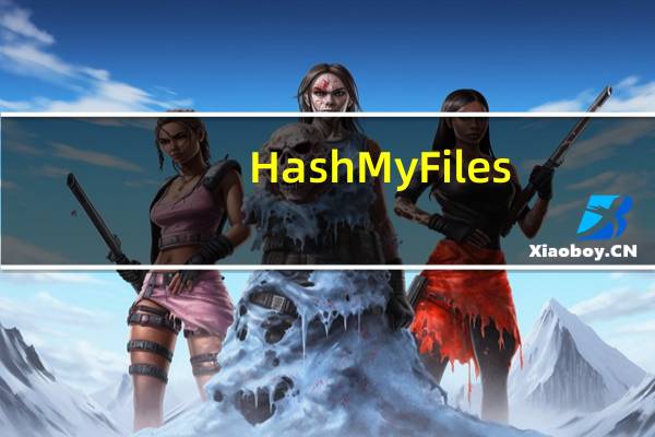 HashMyFiles(md5 sha1检验工具) V2.35 英文绿色版(HashMyFiles(md5 sha1检验工具) V2.35 英文绿色版功能简介)
