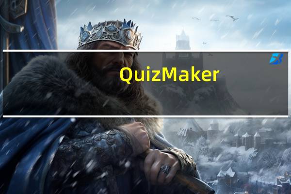 Quiz Maker(问卷调查制作软件) V6.2.0 官方版(Quiz Maker(问卷调查制作软件) V6.2.0 官方版功能简介)