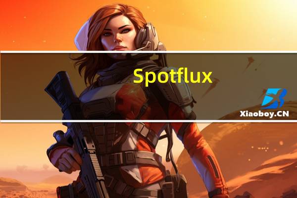 Spotflux(恶意程序清理软件) V2.9.20 官方免费版(Spotflux(恶意程序清理软件) V2.9.20 官方免费版功能简介)