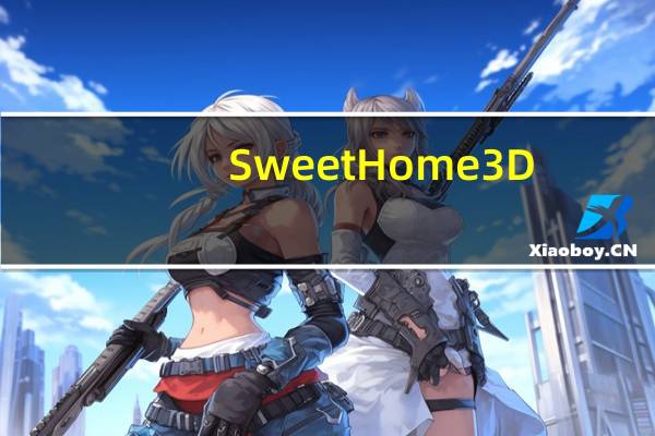 Sweet Home 3D(家装设计软件) V6.6 官方版（Sweet Home 3D(家装设计软件) V6.6 官方版功能简介）