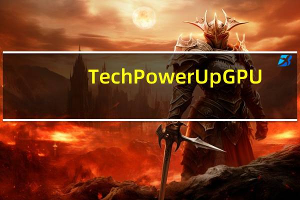 TechPowerUp GPU-Z(显卡识别软件) V2.32.0 rog汉化版（TechPowerUp GPU-Z(显卡识别软件) V2.32.0 rog汉化版功能简介）