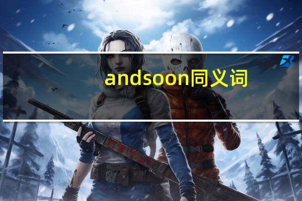 andsoon同义词