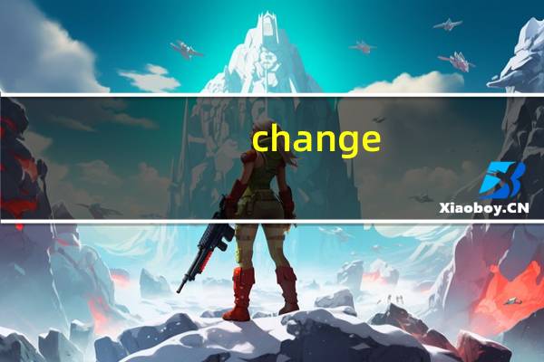 change