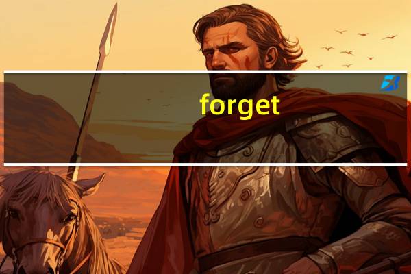 forget