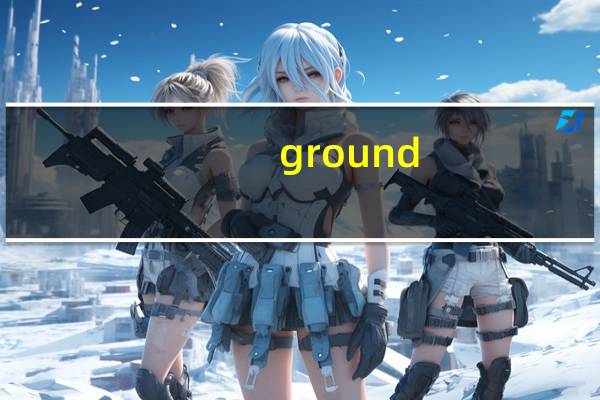 ground