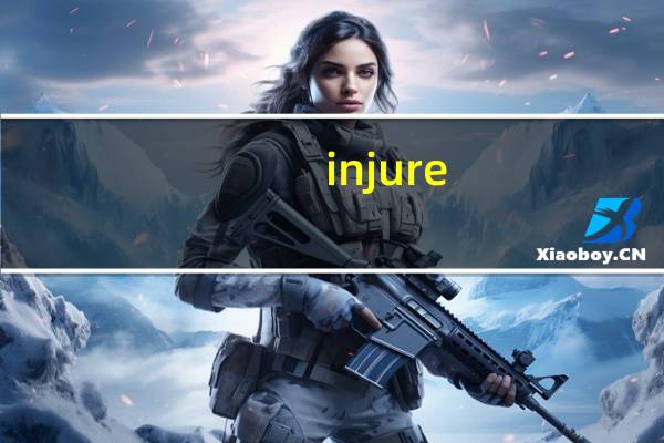 injure