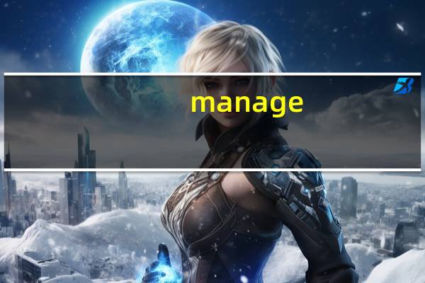 manage