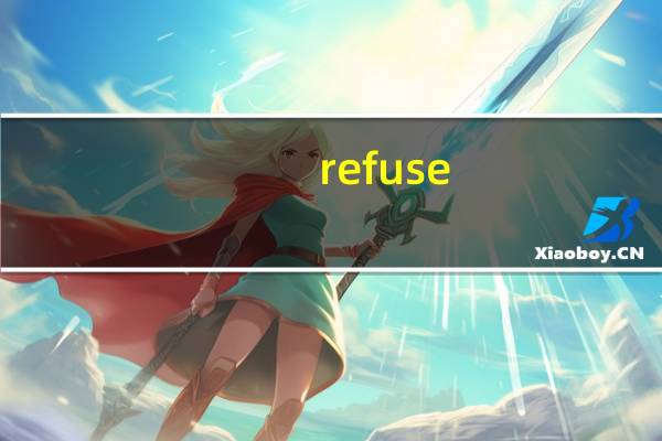 refuse
