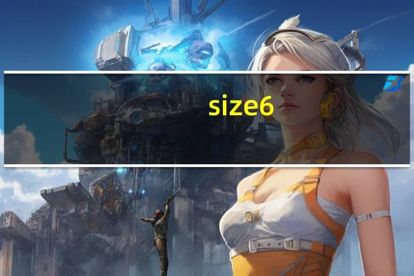 size 6,please是什么意思