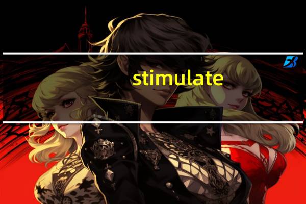 stimulate
