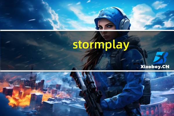 stormplay（stormplayer）