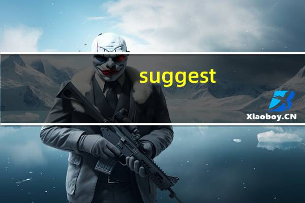 suggest