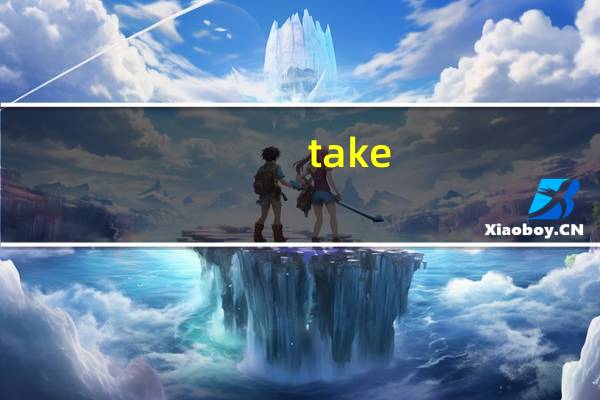 take