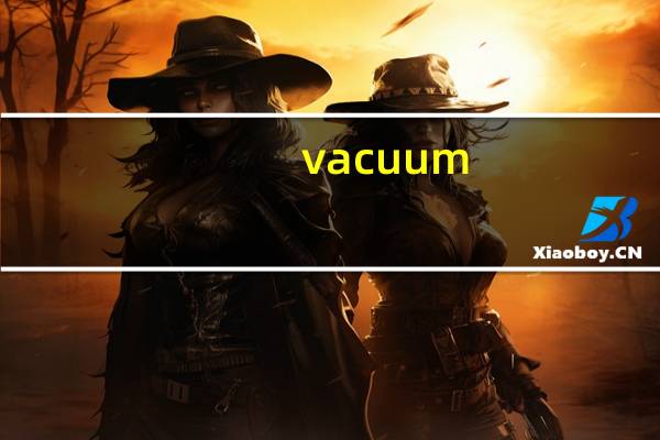 vacuum