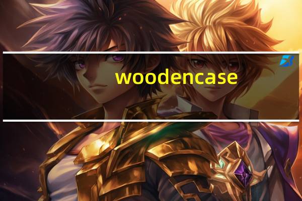 wooden case（wooden）